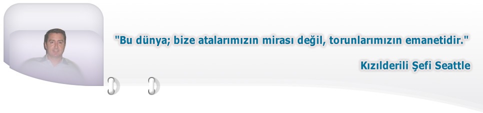 www.kksaltunay.com -- > > > Bu dnya; bize atalarmzn miras deil, torunlarmzn emanetidir.